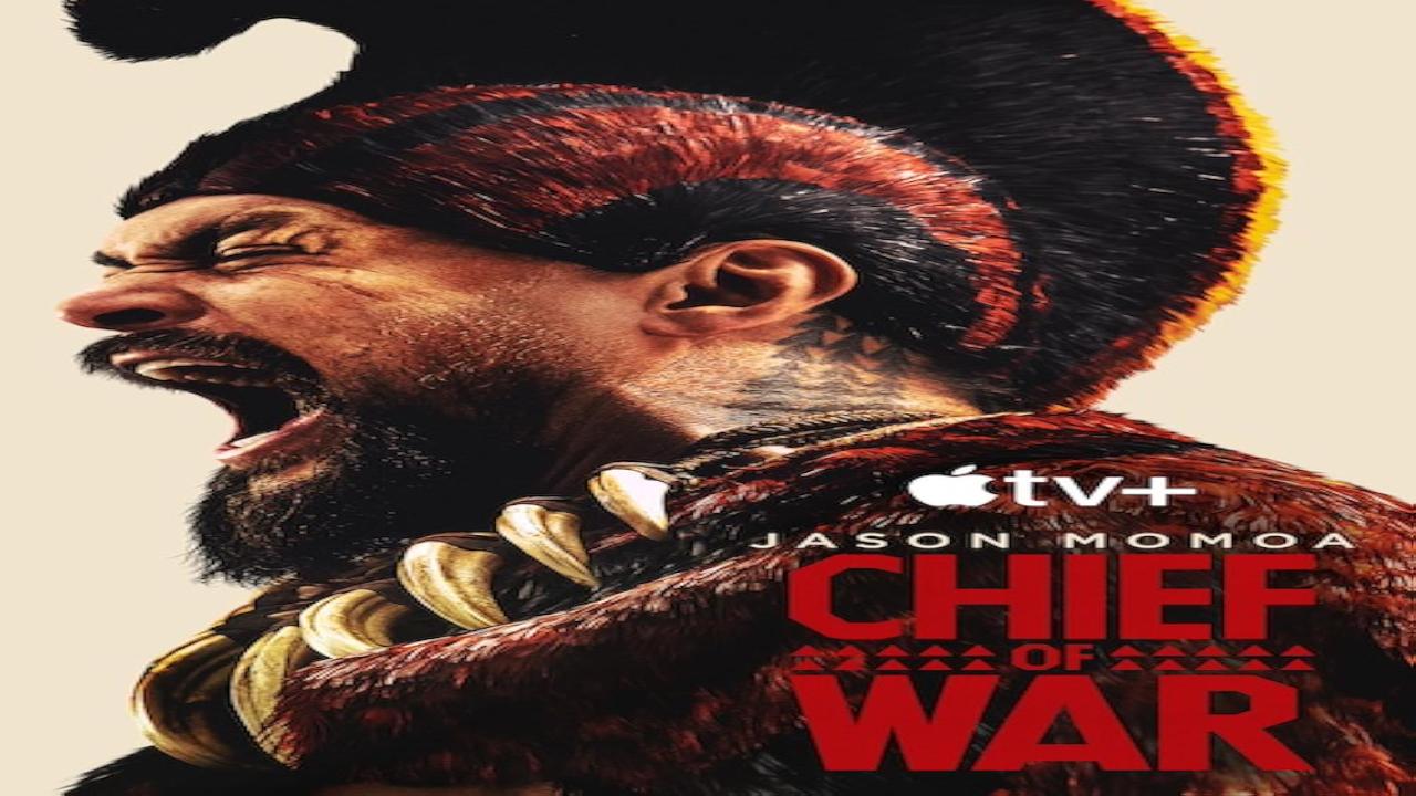 مسلسل Chief of War الحلقة 8 الثامنة مترجمة